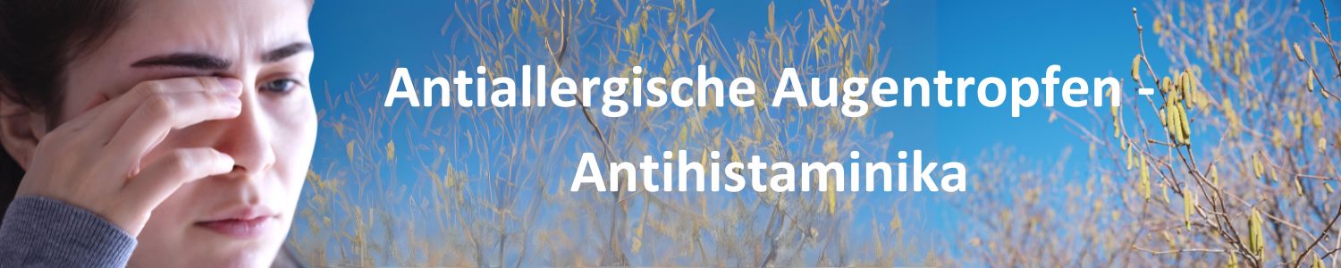 Banner mit Aufschrift Antiallergische Augentropfen - Antihistaminika zeigt im Vordergrund eine Frau mit Allergie reibt sich die Augen im Hintergrund Haselpollen vor blauem Himmel